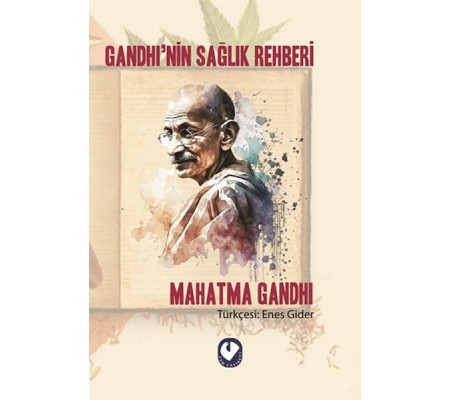 Gandhi’nin Sağlık Rehberi Gandhi’nin Sağlık Rehberi