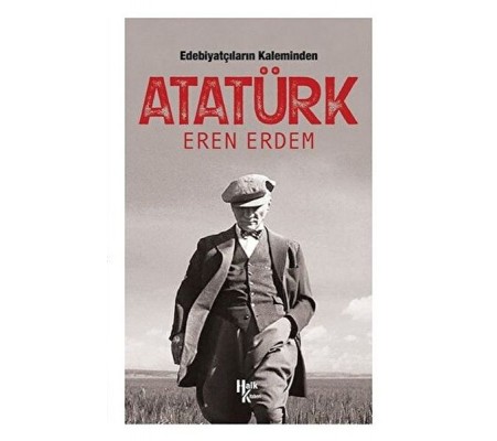 Edebiyatçıların Kaleminden Atatürk