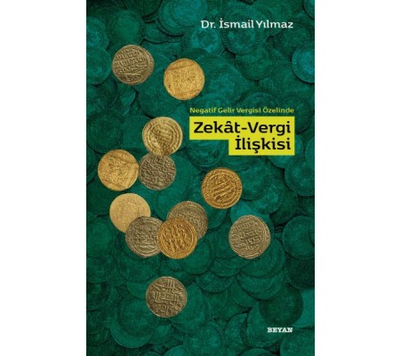 Negatif Gelir Vergisi Özelinde Zekat-Vergi İlişkisi Negatif Gelir Vergisi Özelinde Zekat-Vergi İlişkisi