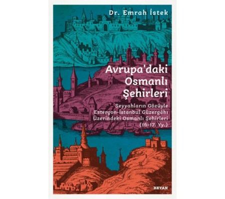 Avrupadaki Osmanlı Şehirleri Avrupadaki Osmanlı Şehirleri