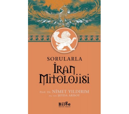 Sorularla İran Mitolojisi Sorularla İran Mitolojisi
