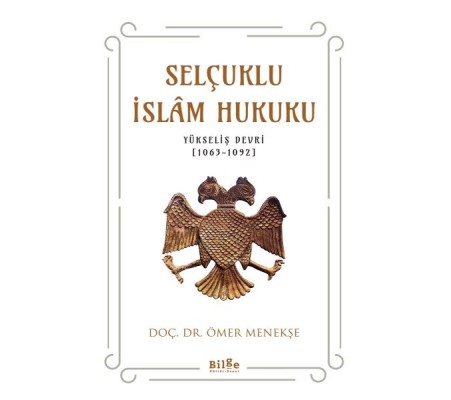 Selçuklu İslam Hukuku (Yükseliş Devri (1063-1092)