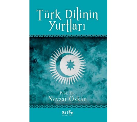 Türk Dilinin Yurtları Türk Dilinin Yurtları