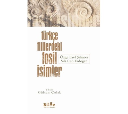 Türkçe Fiillerdeki Fosil İsimler Türkçe Fiillerdeki Fosil İsimler