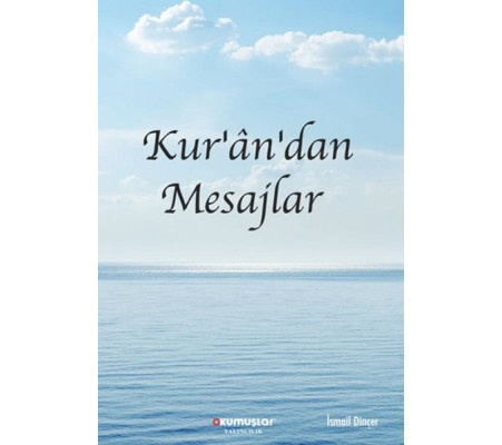 Kur’an’dan Mesajlar Kur’an’dan Mesajlar