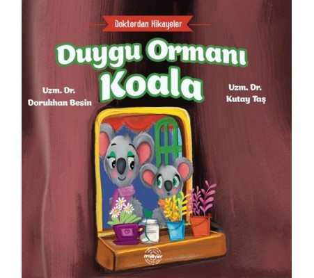 Doktordan Hikâyeler Duygu Ormanı Koala Doktordan Hikâyeler Duygu Ormanı Koala