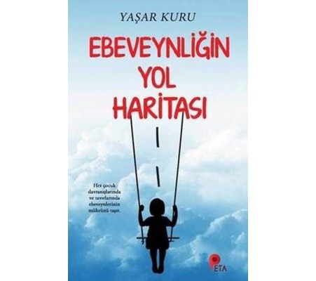 Ebeveynliğin Yol Haritası Ebeveynliğin Yol Haritası