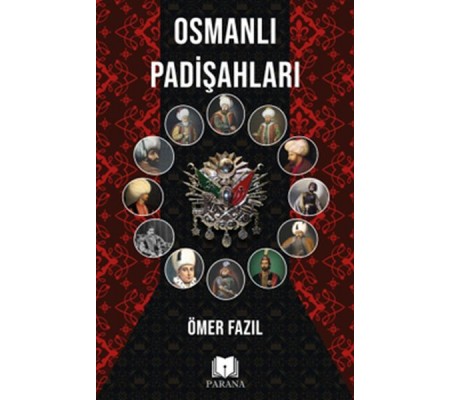 Osmanlı Padişahları Osmanlı Padişahları