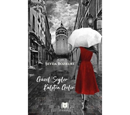 Güzel Şeyler Kalpten Gelir Güzel Şeyler Kalpten Gelir