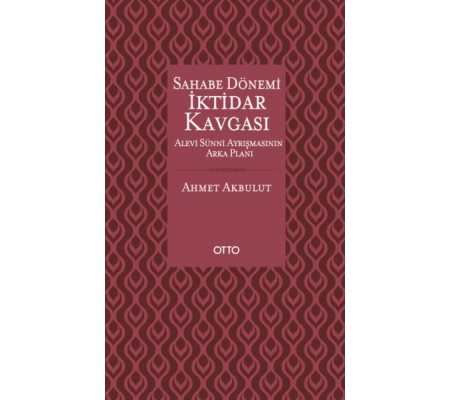 Sahabe Dönemi İktidar Kavgası - Alevi Sünni Ayrışmasının Arka Planı