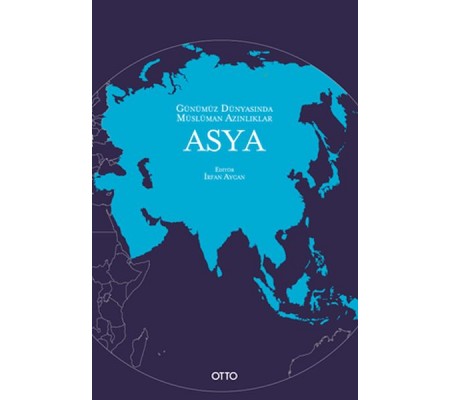 Günümüz Dünyasında Müslüman Azınlıklar: Asya Günümüz Dünyasında Müslüman Azınlıklar: Asya