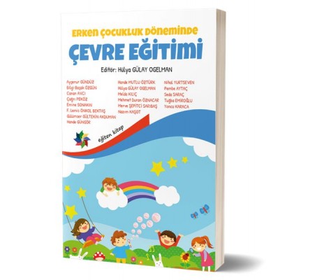 Erken Çocukluk Döneminde Çevre Eğitimi Erken Çocukluk Döneminde Çevre Eğitimi