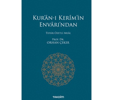 Kur’an-ı Kerim’in Envarı’ndan - Tefsir Özetli Meal