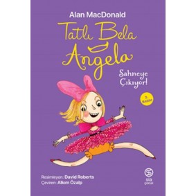 Tatlı Bela Angela Sahneye Çıkıyor