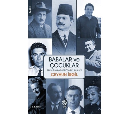 Babalar ve Çocuklar - Genç Cumhuriyet'in Vicdan Serüveni Babalar ve Çocuklar - Genç Cumhuriyet'in Vicdan Serüveni