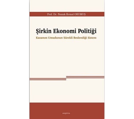 Şirkin Ekonomi Politiği Şirkin Ekonomi Politiği