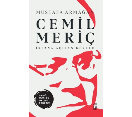 Cemil Meriç - İrfana Açılan Gözler Cemil Meriç - İrfana Açılan Gözler
