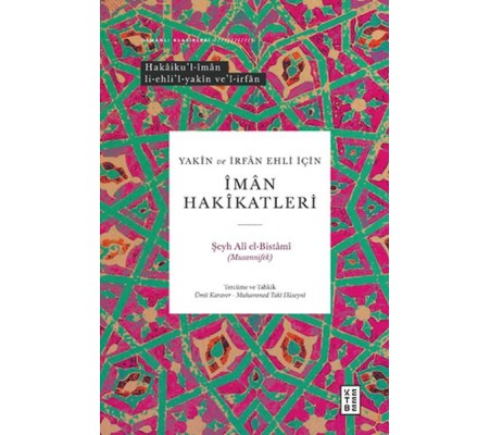 Yakin ve İrfan Ehli İçin İman Hakikatleri Yakin ve İrfan Ehli İçin İman Hakikatleri