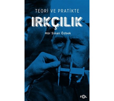 Teori ve Pratikte Irkçılık Teori ve Pratikte Irkçılık