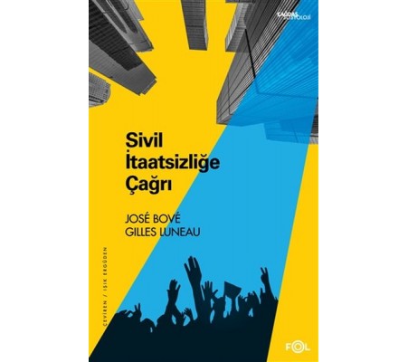 Sivil İtaatsizliğe Çağrı Sivil İtaatsizliğe Çağrı