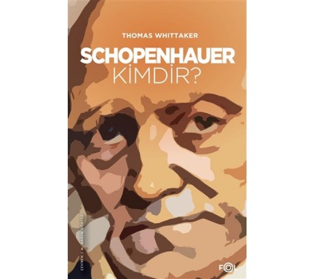 Schopenhauer Kimdir? Schopenhauer Kimdir?