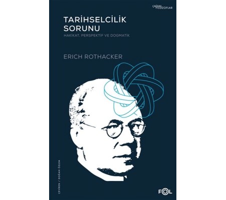 Tarihselcilik Sorunu Tarihselcilik Sorunu