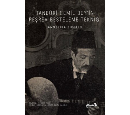 Tanburi Cemil Bey’in Peşrev Besteleme Tekniği Tanburi Cemil Bey’in Peşrev Besteleme Tekniği