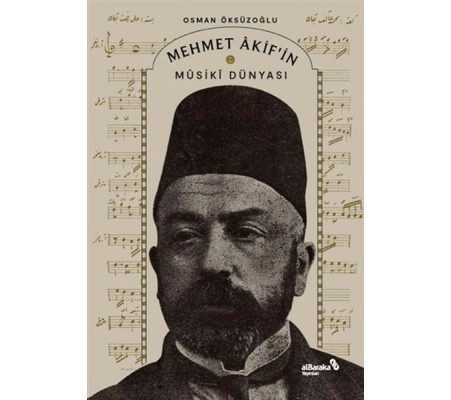 Mehmet Akif’in Musiki Dünyası Mehmet Akif’in Musiki Dünyası