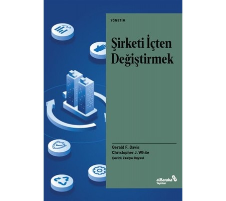 Şirketi İçten Değiştirmek Şirketi İçten Değiştirmek