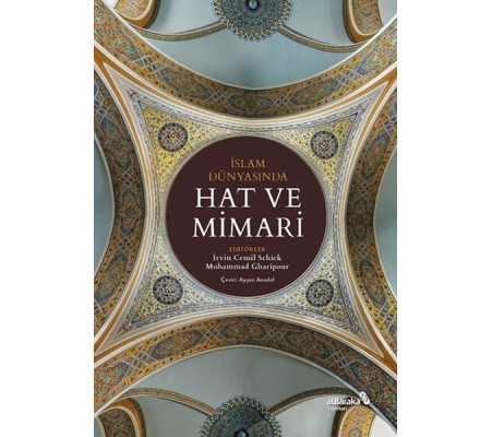 İslam Dünyasında Hat ve Mimari İslam Dünyasında Hat ve Mimari