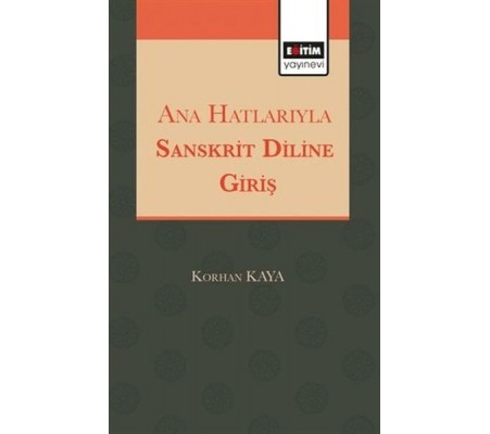 Anahatlarıyla Sansktrit Diline Giriş Anahatlarıyla Sansktrit Diline Giriş