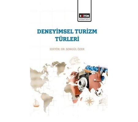 Deneyimsel Turizm Türleri Deneyimsel Turizm Türleri