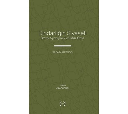 Dindarlığın Siyaseti Dindarlığın Siyaseti