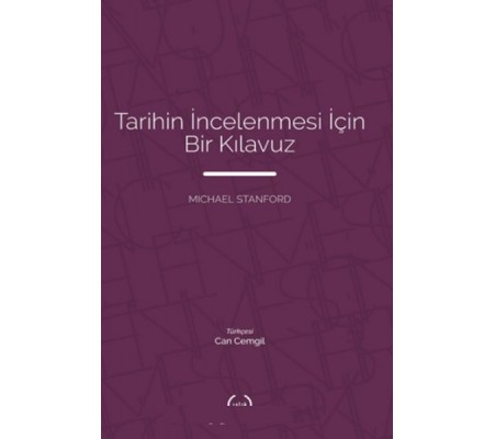 Tarihin İncelenmesi İçin Bir Kılavuz Tarihin İncelenmesi İçin Bir Kılavuz
