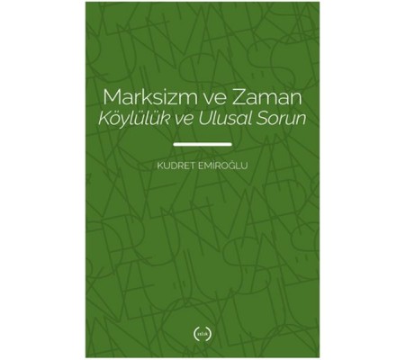 Marksizm ve Zaman Köylülük Ve Ulusal Sorun Marksizm ve Zaman Köylülük Ve Ulusal Sorun