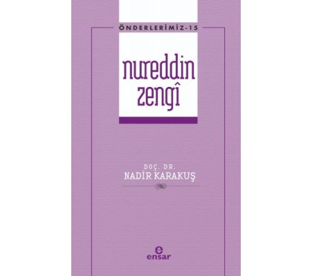 Önderlerimiz 15 - Nureddin Zengi