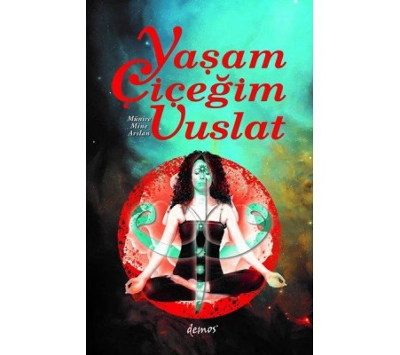 Yaşam Çiçeğim Vuslat Yaşam Çiçeğim Vuslat