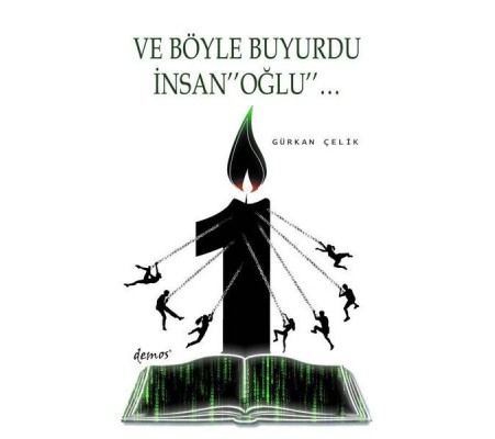 Ve Böyle Buyurdu İnsanoğlu Ve Böyle Buyurdu İnsanoğlu