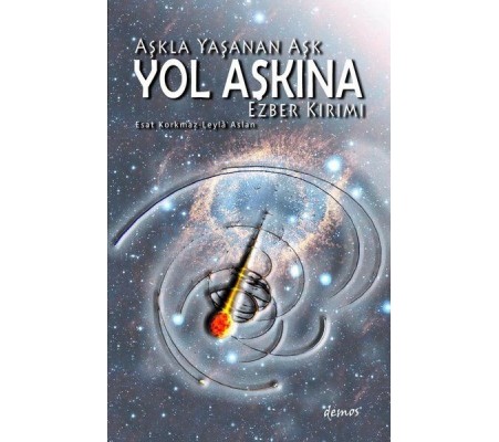 Aşkla Yaşanan Aşk Yol Aşkına Aşkla Yaşanan Aşk Yol Aşkına