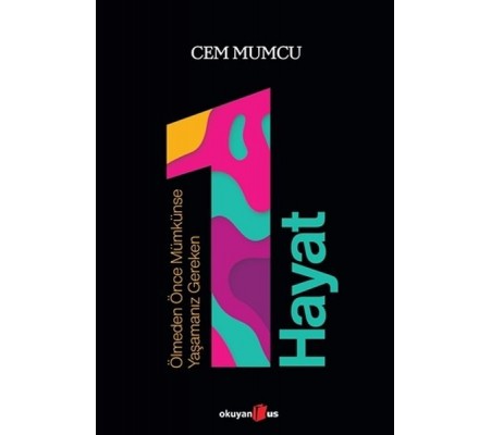 Ölmeden Önce Mümkünse Yaşamanız Gereken 1 Hayat Ölmeden Önce Mümkünse Yaşamanız Gereken 1 Hayat