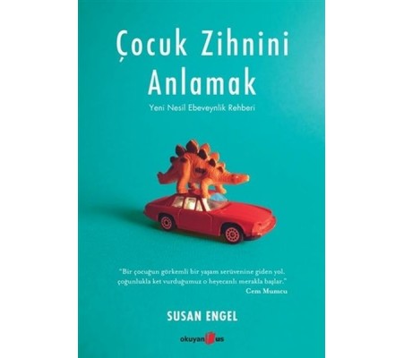 Çocuk Zihnini Anlamak: Yeni Nesil Ebeveynlik Rehberi