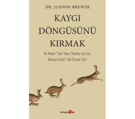 Kaygı Döngüsünü Kırmak Kaygı Döngüsünü Kırmak
