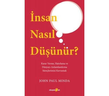 İnsan Nasıl Düşünür? İnsan Nasıl Düşünür?