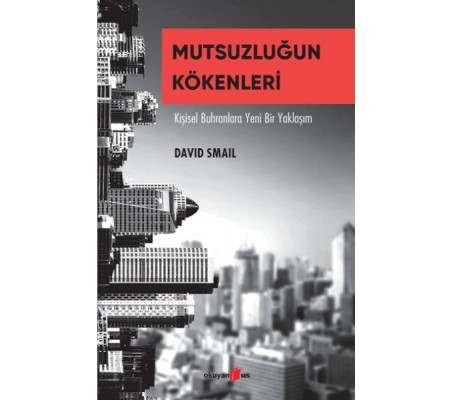 Mutsuzluğun Kökenleri Mutsuzluğun Kökenleri