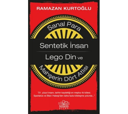Sanal Para-Sentetik İnsan-Lego Din ve Mahşerin Dört Atlısı Sanal Para-Sentetik İnsan-Lego Din ve Mahşerin Dört Atlısı