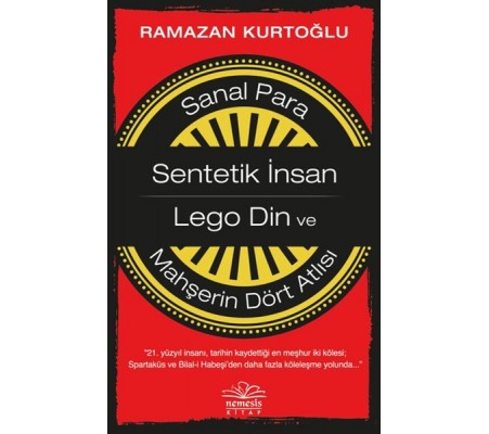 Sanal Para-Sentetik İnsan-Lego Din ve Mahşerin Dört Atlısı