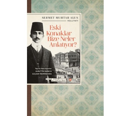 Eski Konaklar Bize Neler Anlatıyor? Eski Konaklar Bize Neler Anlatıyor?