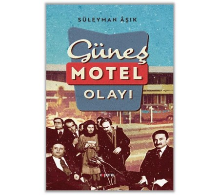 Güneş Motel Olayı Güneş Motel Olayı