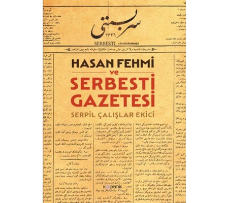 Hasan Fehmi ve Serbesti Gazetesi