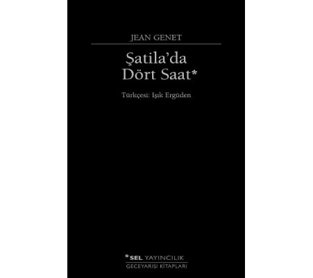 Şatila'da Dört Saat Şatila'da Dört Saat